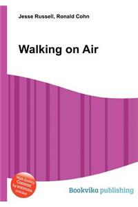 Walking on Air