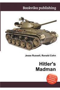 Hitler's Madman