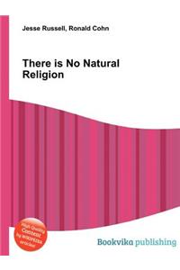 There Is No Natural Religion