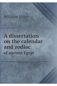 A dissertation on the calendar and zodiac of ancient Egypt