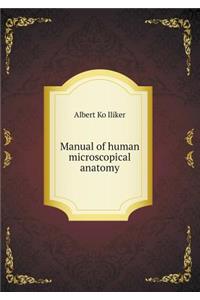 Manual of Human Microscopical Anatomy