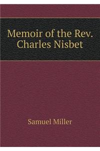 Memoir of the Rev. Charles Nisbet