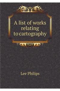 A list of works relating to cartography