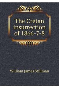 The Cretan Insurrection of 1866-7-8