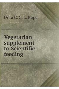Vegetarian Supplement to Scientific Feeding