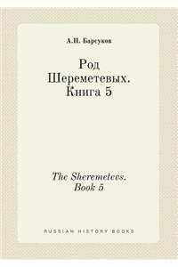 The Sheremetevs. Book 5