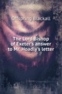 THE LORD BISHOP OF EXETERS ANSWER TO MR