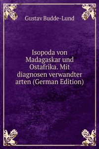 Isopoda von Madagaskar und Ostafrika. Mit diagnosen verwandter arten (German Edition)