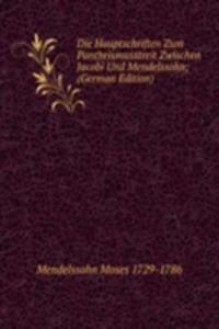 Die Hauptschriften Zum Pantheismusstreit Zwischen Jacobi Und Mendelssohn; (German Edition)