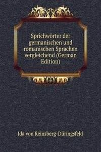 Sprichworter der germanischen und romanischen Sprachen vergleichend zusammengestellt