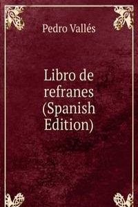Libro de refranes (Spanish Edition)