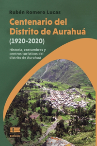 Centenario del Distrito de Aurahuá (1920-2020)