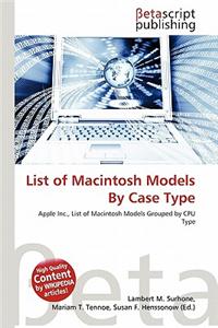 List of Macintosh Models by Case Type