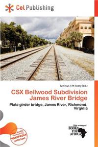 Csx Bellwood Subdivision James River Bridge