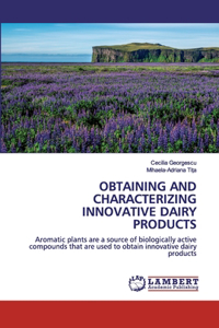 Obtaining and Characterizing Innovative Dairy Products
