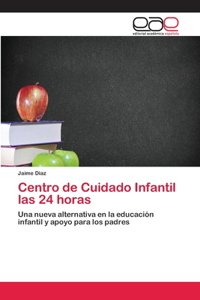 Centro de Cuidado Infantil las 24 horas