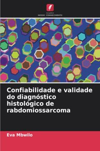 Confiabilidade e validade do diagnóstico histológico de rabdomiossarcoma