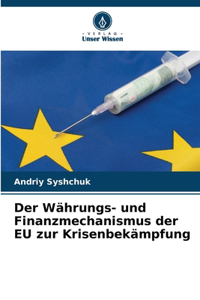 Währungs- und Finanzmechanismus der EU zur Krisenbekämpfung