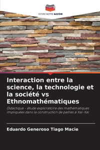 Interaction entre la science, la technologie et la société vs Ethnomathématiques