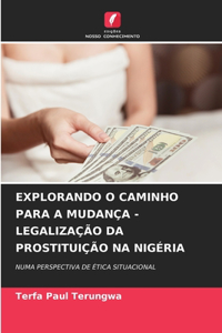 Explorando O Caminho Para a Mudança - Legalização Da Prostituição Na Nigéria