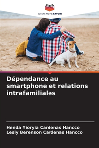Dépendance au smartphone et relations intrafamiliales
