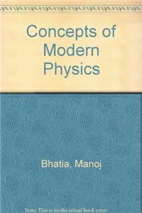 Concepts of Modern Physics