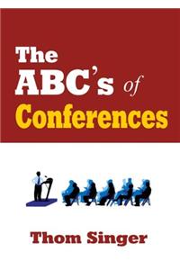 The ABC's of Conferences