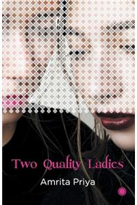 Two Quality Ladies