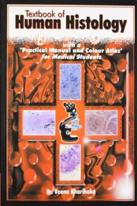 Text Book of Human Histology with a Practical Manual and Colour Atlas for Medical Students
