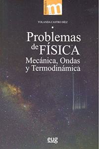 Problemas de fisica: Mecanica, ondas y termodinamica