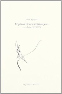 El placer de la metamorfosis: (Antologia 1984-1993) (Coleccion Capitel) (Spanish Edition)