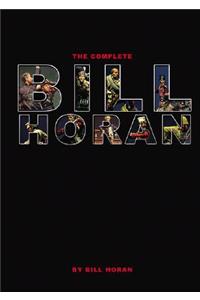 The Complete Bill Horan