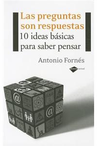 Las Preguntas Son Respuestas