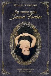 My name was Susan Forbes