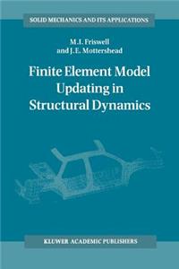 Finite Element Model Updating in Structural Dynamics