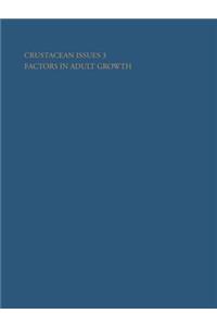 Crustacean Issues 3: Factors in Adult Growth
