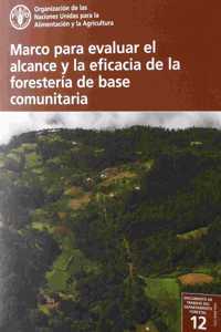 Marco para evaluar el alcance y la eficacia de la foresteria de base comunitaria