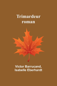 Trimardeur