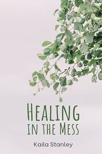 Healing in the Mess