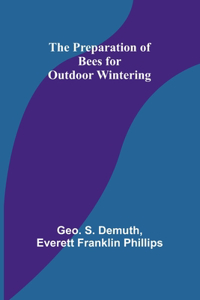 Preparation of Bees for Outdoor Wintering