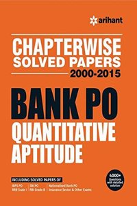 Chapterwise Solved Papers 2000-2015 Bank PO QUANTITATIVE APTITUDE