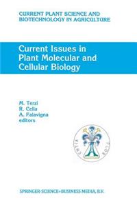 Current Issues in Plant Molecular and Cellular Biology