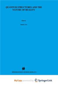 Quantum Structures and the Nature of Reality