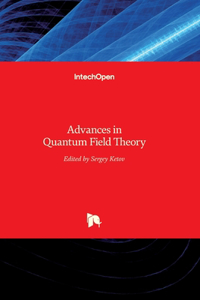 Advances in Quantum Field Theory