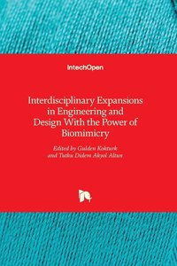 Interdisciplinary Expansions in Engineering and Design With the Power of Biomimicry
