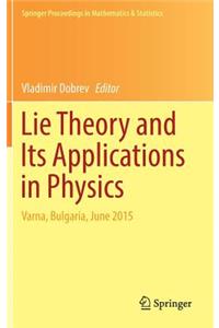 Lie Theory and Its Applications in Physics