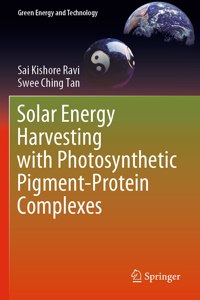 Solar Energy Harvesting with Photosynthetic Pigment-Protein Complexes