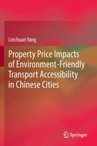 Property Price Impacts of Environment-Friendly Transport Accessibility in Chinese Cities