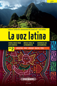 La Voz Latina -- Choral Music from Latin America for Satb Choir