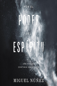 Por El Poder del Espíritu